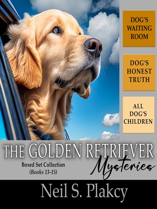 Title details for Golden Retriever Mysteries Box Set Collection, Books 13-15 by Neil S. Plakcy - Wait list